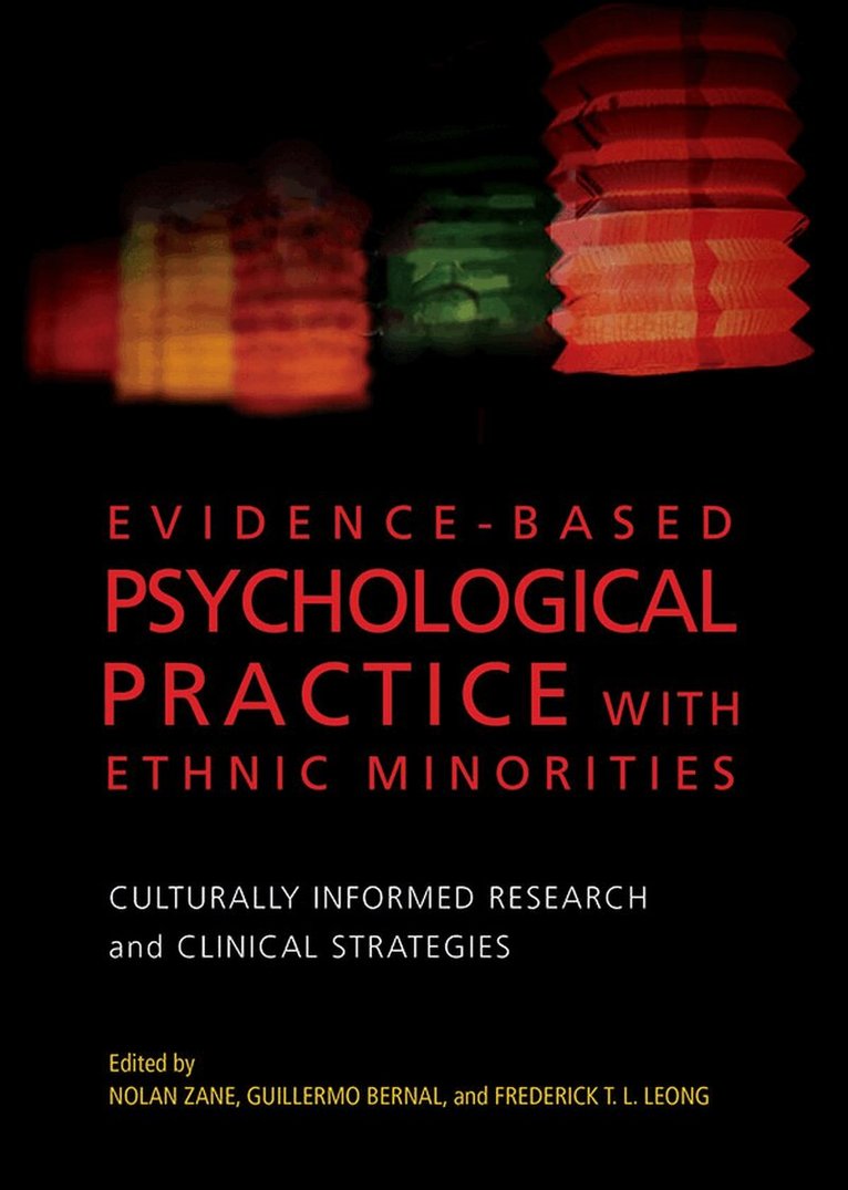Nolan Zane, Guillermo Bernal, Frederick T. L. Leong - Evidence-Based Psychological Practice with Ethnic Minorities, Inbunden. Tillgänglighet: Tillfälligt slut