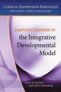 Supervision Essentials for the Integrative Development Model