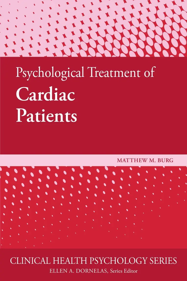 Matthew M. Burg - Psychological Treatment of Cardiac Patients, Häftad. Tillgänglighet: Tillfälligt slut