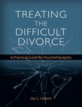 Treating the Difficult Divorce