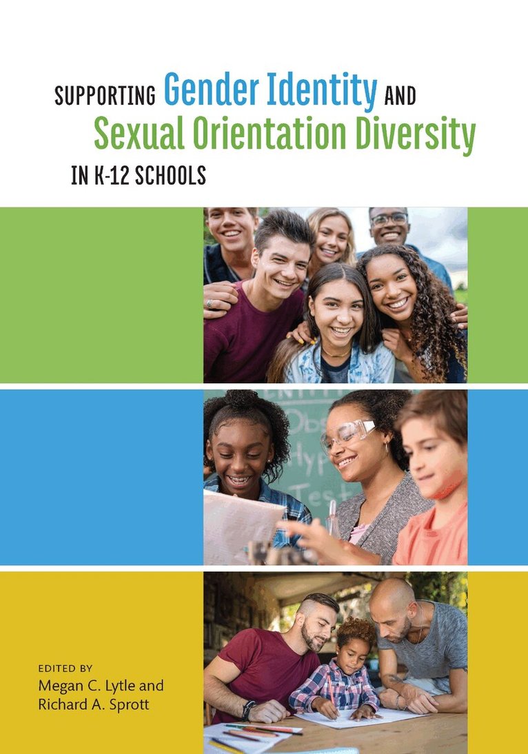 Megan C. Lytle, Richard A. Sprott - Supporting Gender Identity and Sexual Orientation Diversity in K-12 Schools, Häftad. Tillgänglighet: Tillfälligt slut