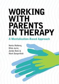 Working With Parents in Therapy