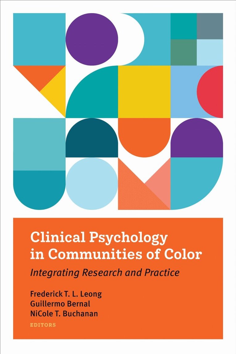 Frederick T. L. Leong, Guillermo Bernal, NiCole T. Buchanan - Clinical Psychology in Communities of Color, Häftad. Tillgänglighet: Tillfälligt slut