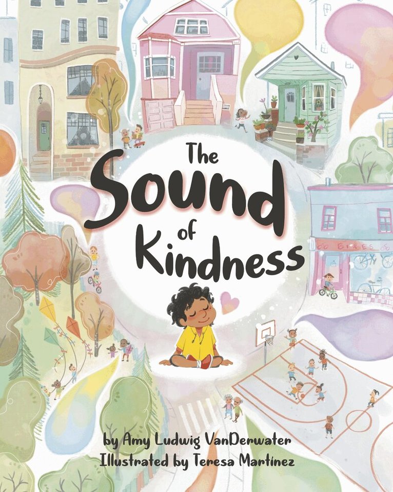 Amy Ludwig VanDerwater - Sound of Kindness, Inbunden