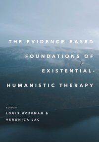 Evidence-Based Foundations of Existential-Humanistic Therapy
