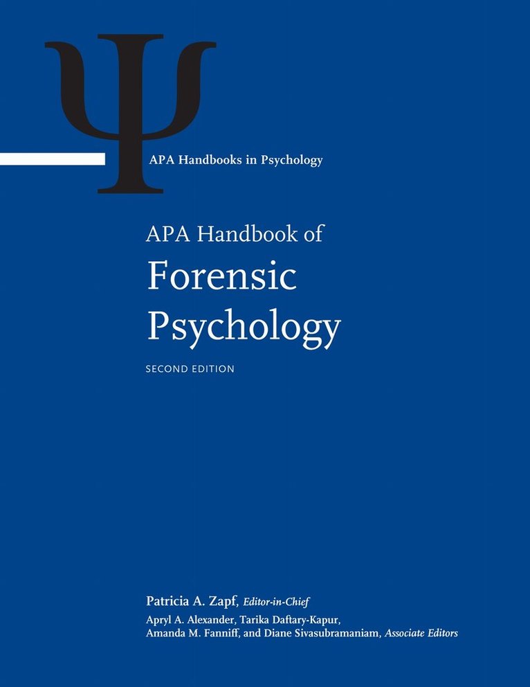 Patricia A. Zapf, Apryl A. Alexander, Tarika Daftary-Kapur, Amanda M. Fanniff, Diane Sivasubramaniam - APA Handbook of Forensic Psychology. Tillgänglighet: Kommande