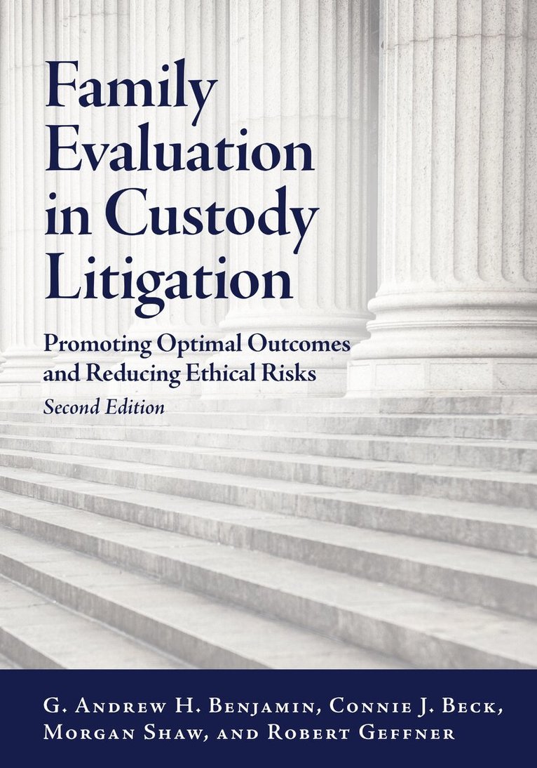 G. Andrew H. Benjamin, Connie J. A. Beck, Morgan Shaw, Robert A. Geffner - Family Evaluation in Custody Litigation, Häftad. Tillgänglighet: Tillfälligt slut