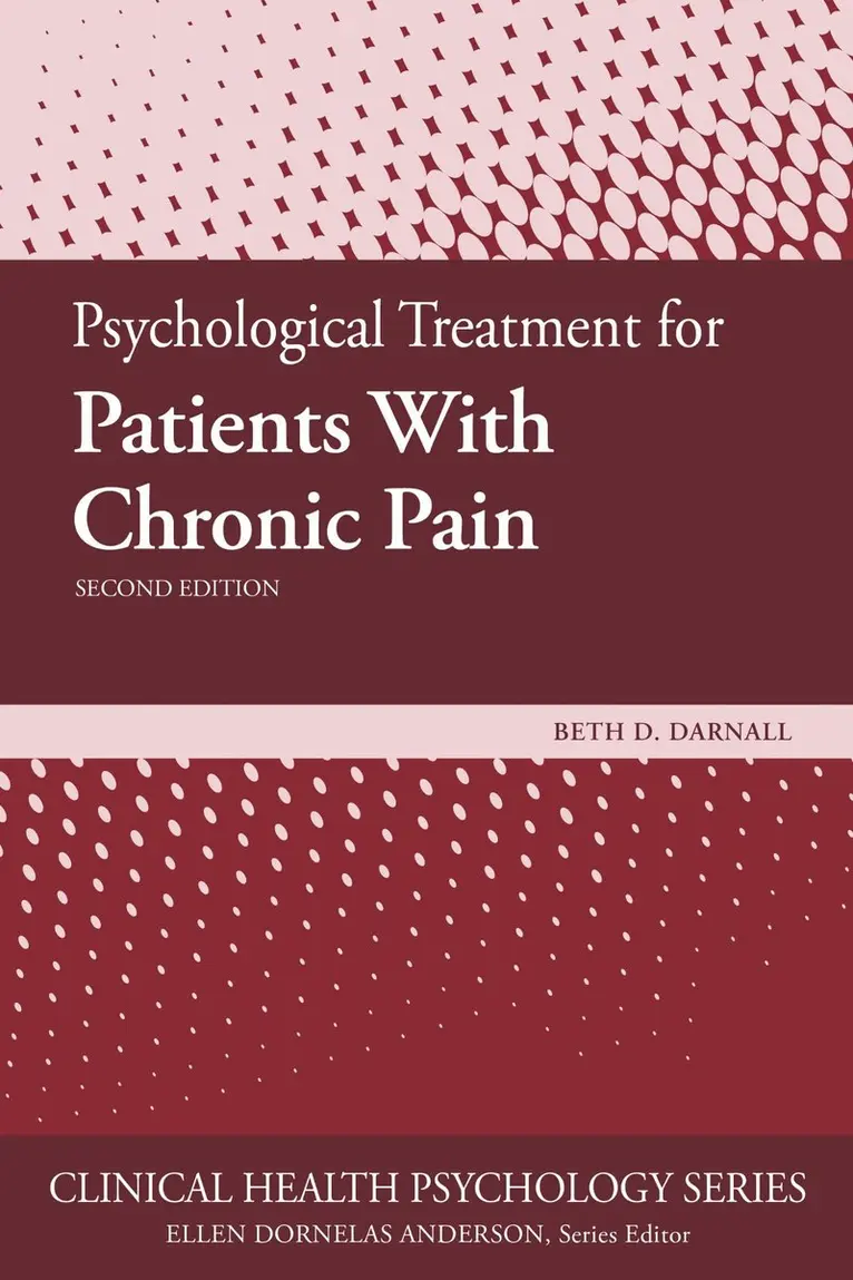 Beth D. Darnall, Ellen Dornelas Anderson - Psychological Treatment for Patients with Chronic Pain, Häftad. Tillgänglighet: Kommande