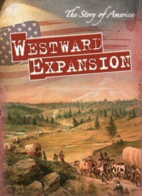 Greg Roza - Westward Expansion, E-bok