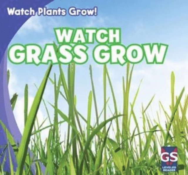 Kristen Rajczak Nelson - Watch Grass Grow, E-bok