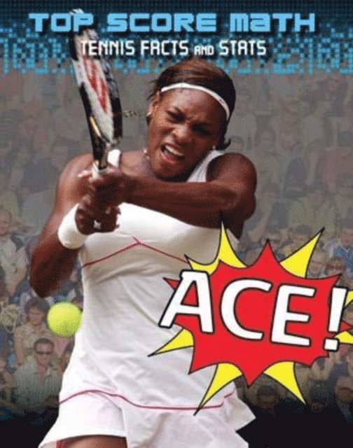 Ruth Owen, Mark Woods - Ace! Tennis Facts and Stats, E-bok