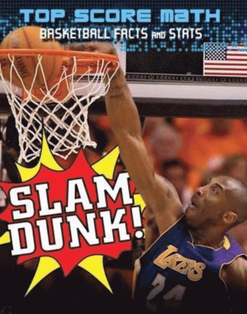 Ruth Owen, Mark Woods - Slam Dunk! Basketball Facts and Stats, E-bok