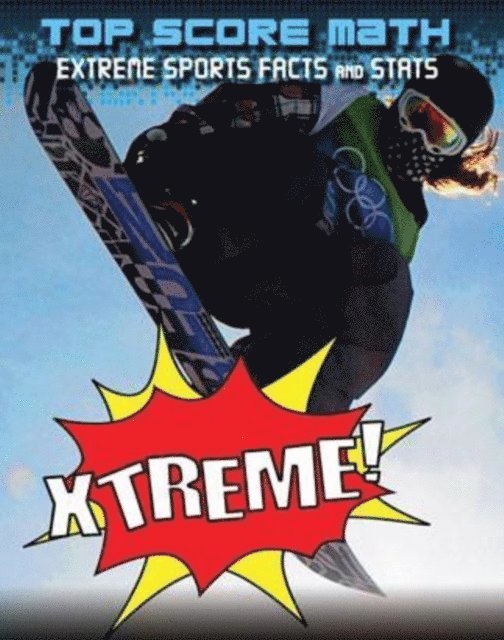 Mark Woods - Xtreme! Extreme Sports Facts and Stats, E-bok