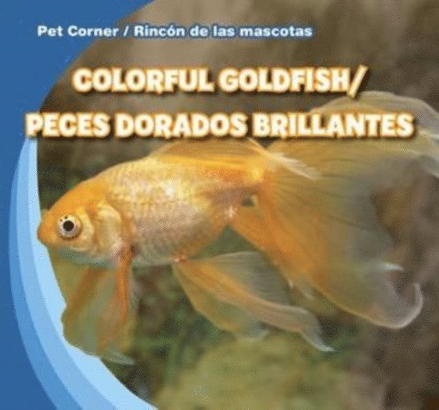 Katie Kawa - Colorful Goldfish / Peces dorados brillantes, E-bok