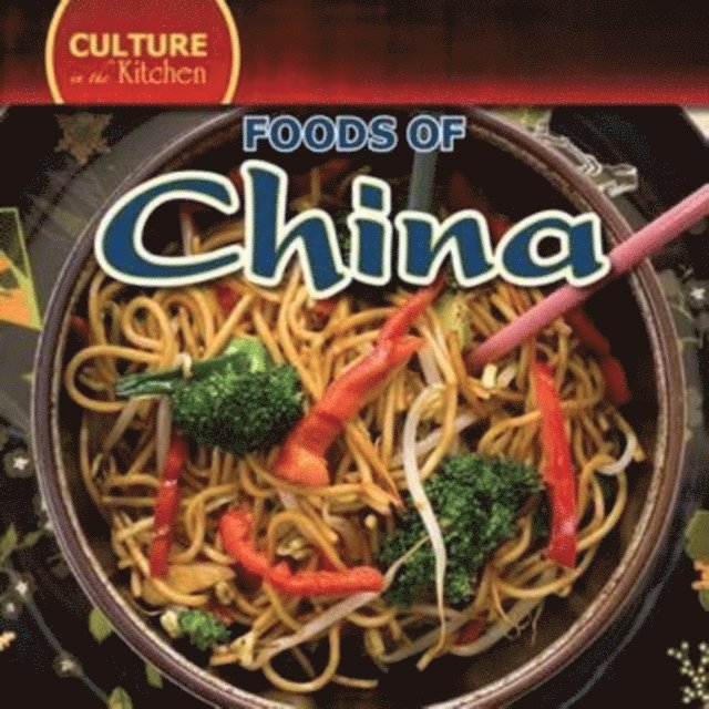 Therese M. Shea - Foods of China, E-bok