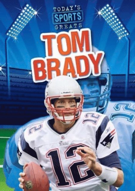 Jason Glaser - Tom Brady, E-bok