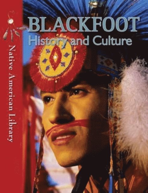 Helen Dwyer, Mary A. Stout - Blackfoot History and Culture, E-bok