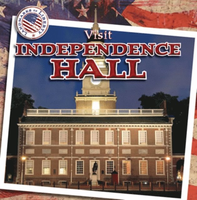 Alix Wood - Visit Independence Hall, E-bok