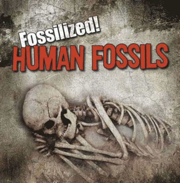 Kathleen Connors - Human Fossils, E-bok
