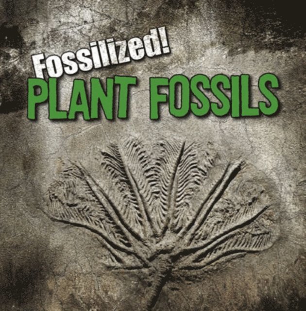 Kathleen Connors - Plant Fossils, E-bok