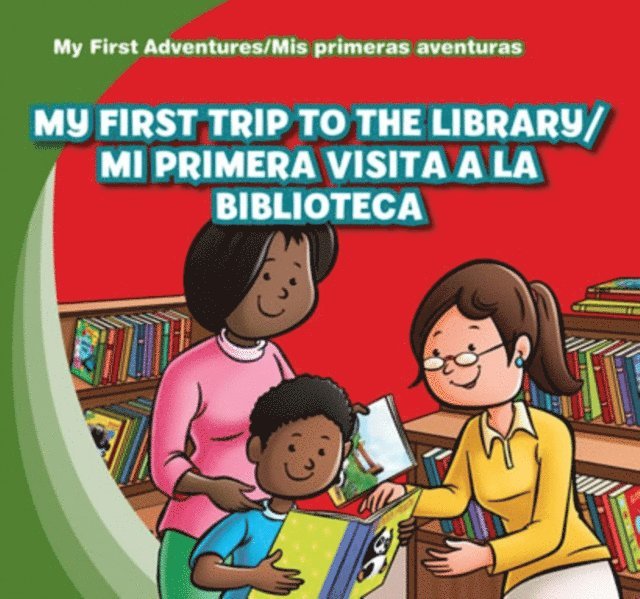 My First Trip to the Library / Mi primera visita a la biblioteca