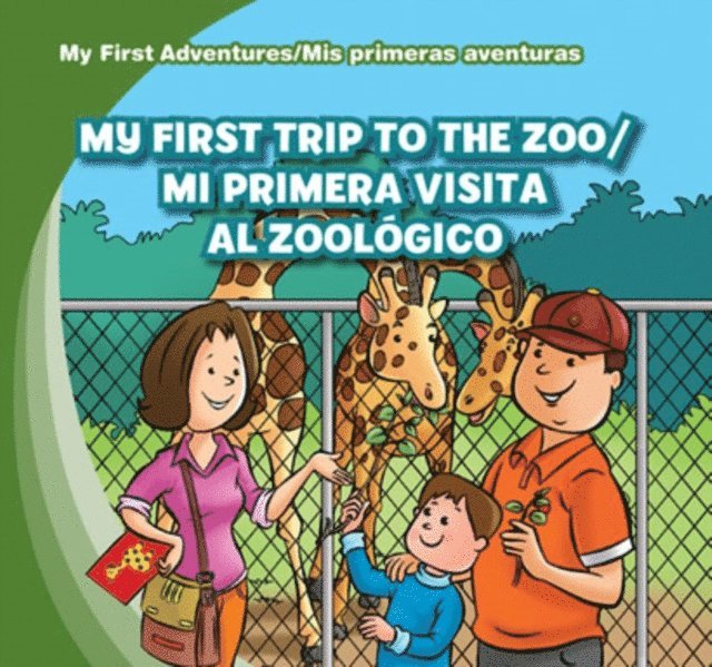 My First Trip to the Zoo / Mi primera visita al zoologico