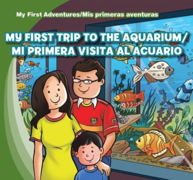 My First Trip to the Aquarium /Mi primera visita al acuario