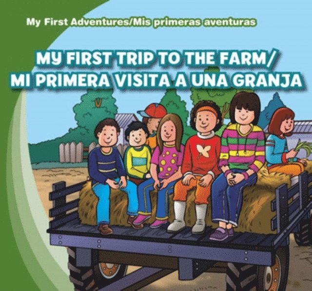 My First Trip to the Farm /Mi primera visita a una granja