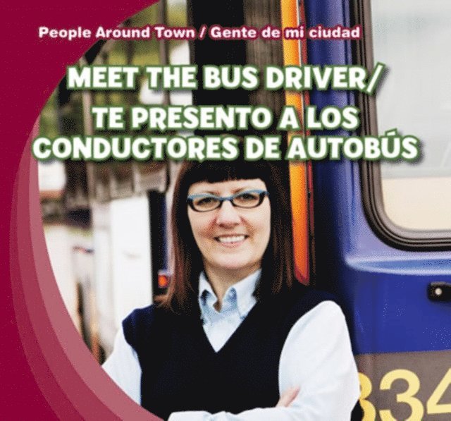 Joyce Jeffries - Meet the Bus Driver /Te presento a los conductores de autobus, E-bok