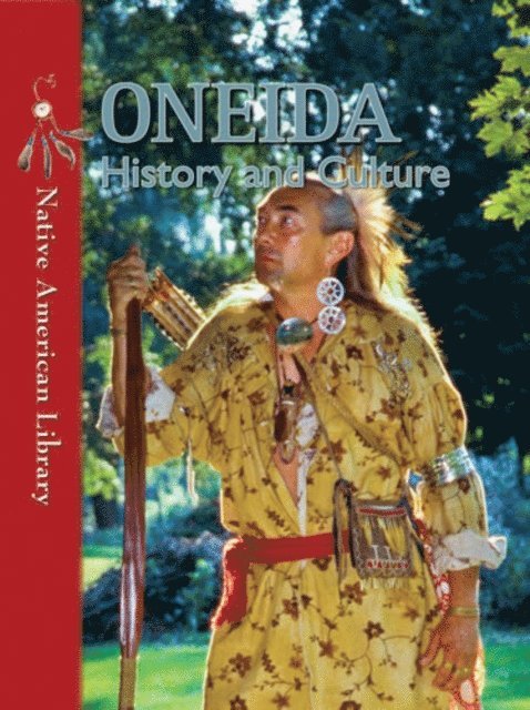 Helen Dwyer, Amy M. Stone - Oneida History and Culture, E-bok