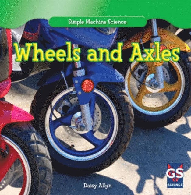 Daisy Allyn - Wheels and Axles, E-bok