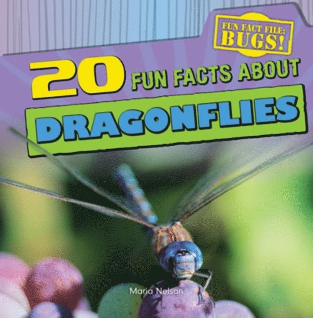 Maria Nelson - 20 Fun Facts About Dragonflies, E-bok. Tillgänglighet: Lägg i varukorg
