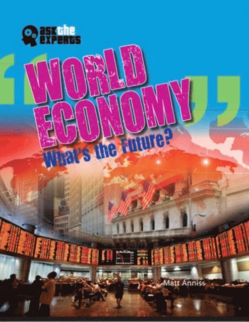 Matt Anniss - World Economy: What's the Future?, E-bok