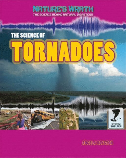 Matt Anniss - Science of Tornadoes, E-bok