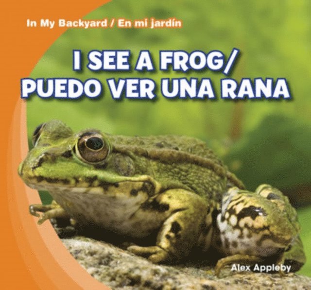 Alex Appleby - I See a Frog / Puedo ver una rana, E-bok. Tillgänglighet: Lägg i varukorg