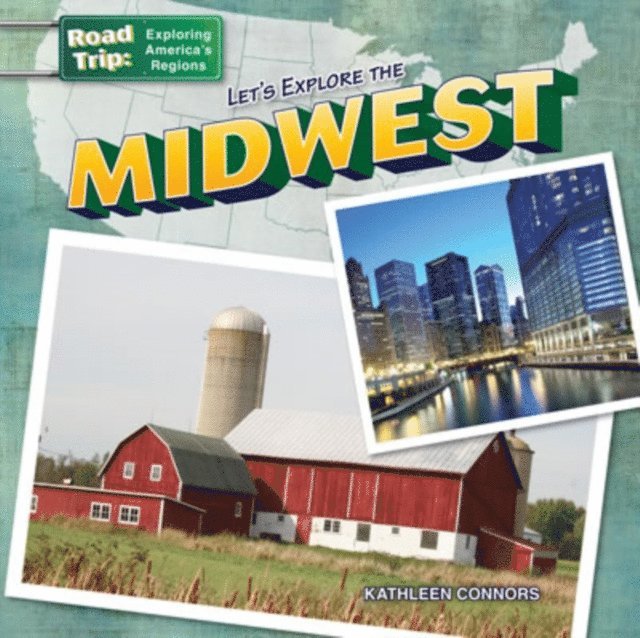 Kathleen Connors - Let's Explore the Midwest, E-bok