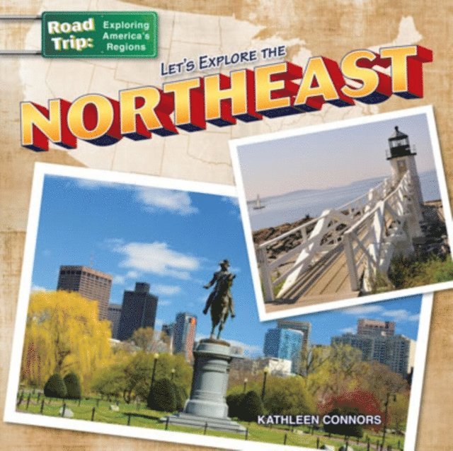 Kathleen Connors - Let's Explore the Northeast, E-bok