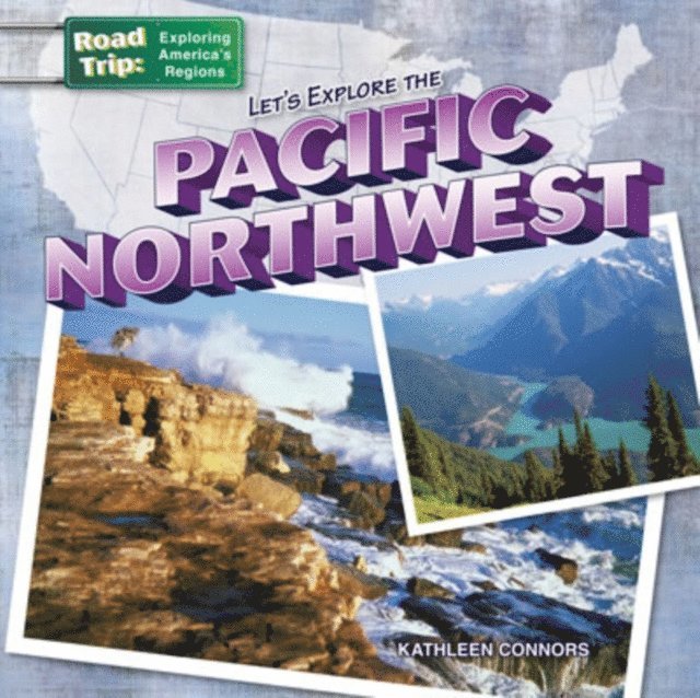 Kathleen Connors - Let's Explore the Pacific Northwest, E-bok
