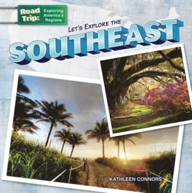 Kathleen Connors - Let's Explore the Southeast, E-bok