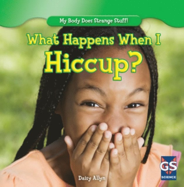 Daisy Allyn - What Happens When I Hiccup?, E-bok