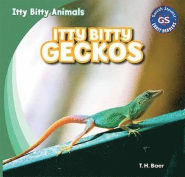 T. H. Baer - Itty Bitty Geckos, E-bok
