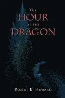 Robert E. Howard - The Hour of the Dragon (Conan the Conqueror), Häftad. Tillgänglighet: Lägg i varukorg