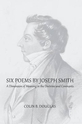 Colin B Douglas - Six Poems of Joseph Smith, Häftad