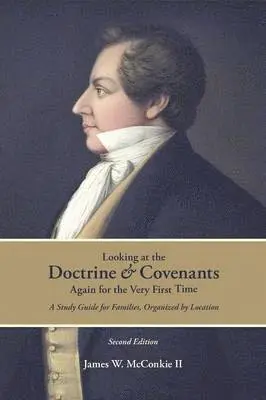 James W McConkie - Looking at the Doctrine and Covenants Again for the Very First Time, Häftad. Tillgänglighet: Lägg i varukorg