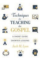 Jack M Lyon - Techniques for Teaching the Gospel, Häftad