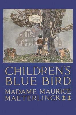 Maurice Maeterlinck - Blue Bird, Häftad
