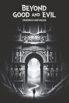 Friedrich Nietzsche - Beyond Good and Evil, Häftad