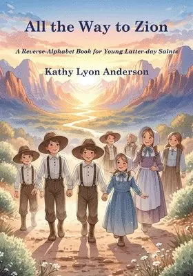 Kathy Lyon Anderson - All the Way to Zion, Häftad. Tillgänglighet: Lägg i varukorg