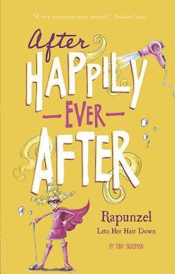Tony Bradman - Rapunzel Lets Her Hair Down, Inbunden