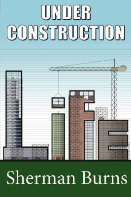 Sherman Burns - Under Construction, Häftad